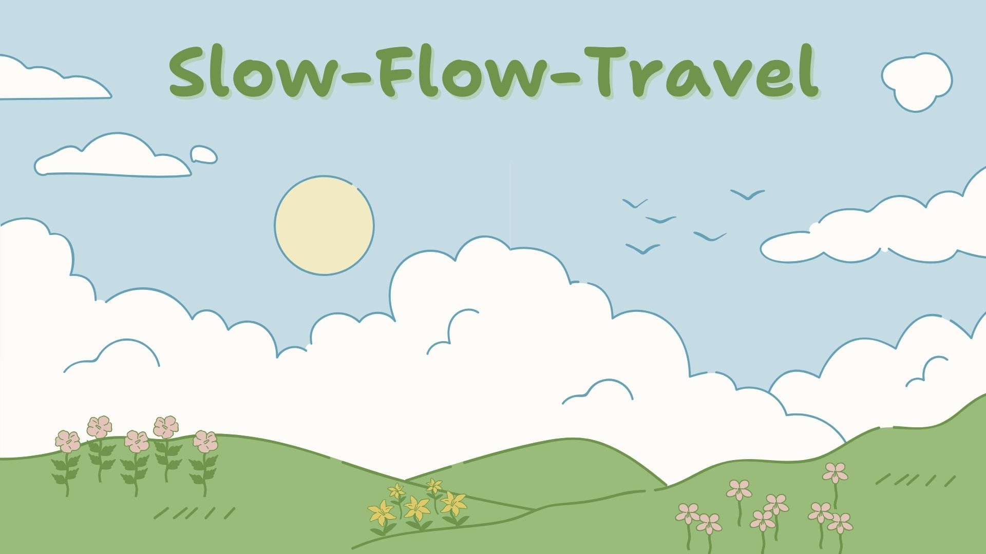 Slow Flow Travel